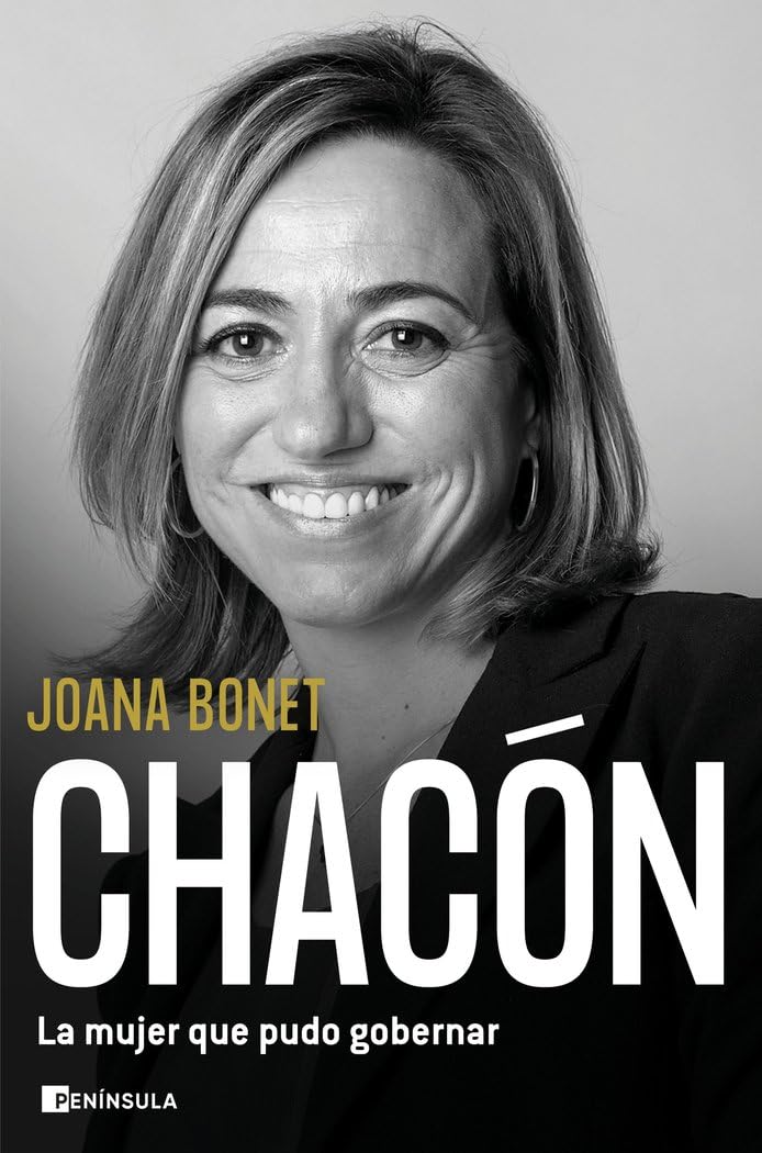 Chacón. La mujer que pudo gobernar (PENINSULA)