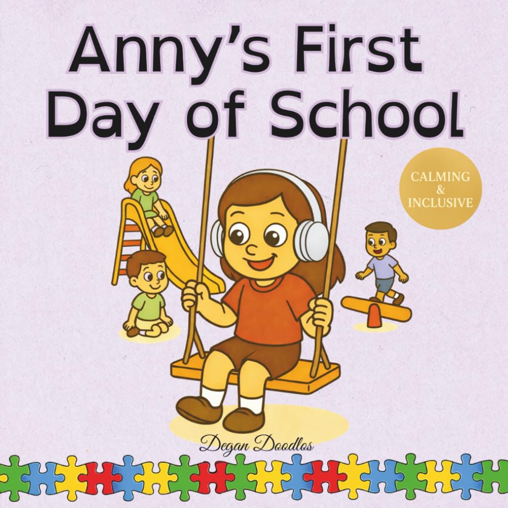 Anny’s First Day of School: A Visual School Routine Book for Autistic Girls and Children with Special Educational Needs