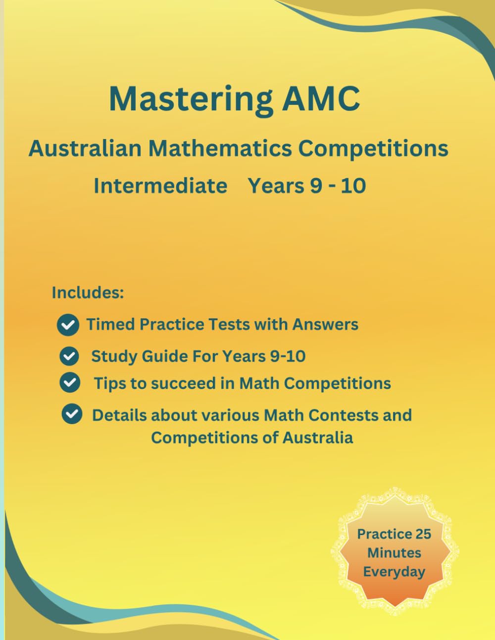 Mastering AMC Australian Mathematic Competition: Complete Preparation Guide for Australian Math Competitions, Contests Years 9-10: AMC, Math ... Guide with tips and tricks to succeed in AMC