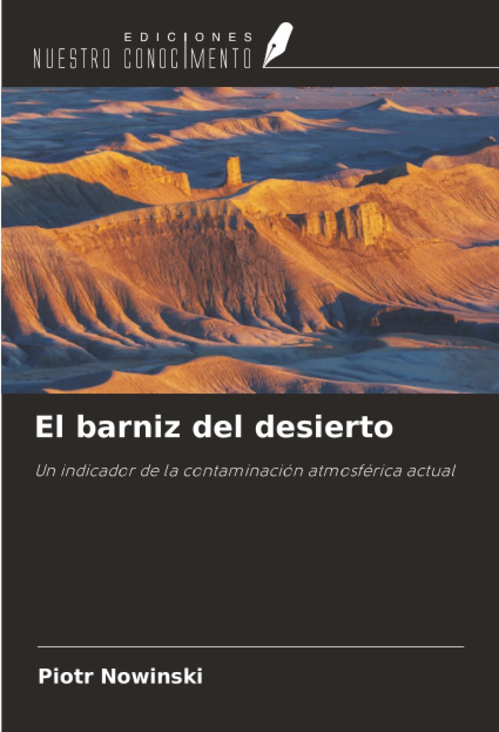 El barniz del desierto: Un indicador de la contaminación atmosférica actual