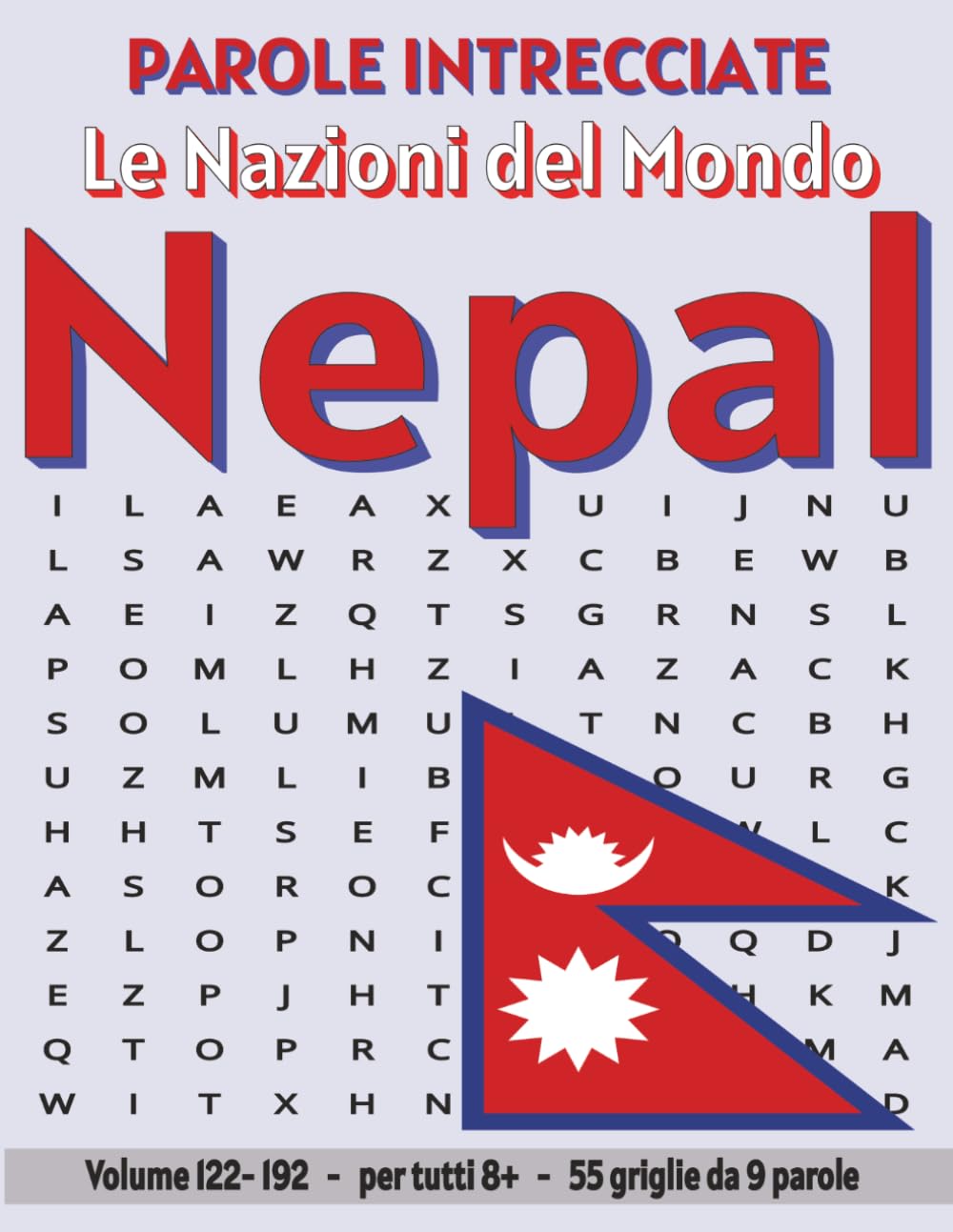 Nepal - Parole Intrecciate: Passatempo senza schermo per relax e concentrazione (Parole Intrecciate – Le Nazioni del Mondo - Giochi educativi per ... e parole da ogni angolo del pianeta)