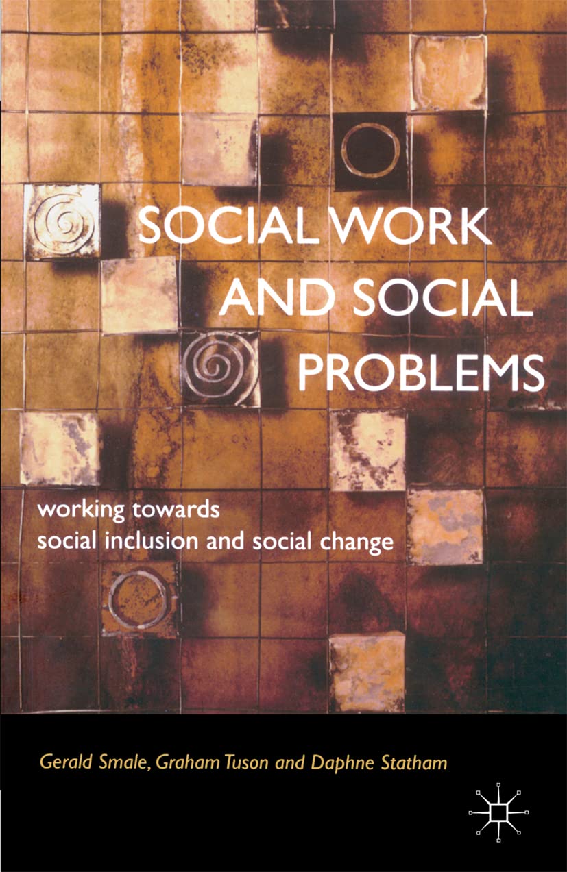Social Work and Social Problems: Working towards Social Inclusion and Social Change