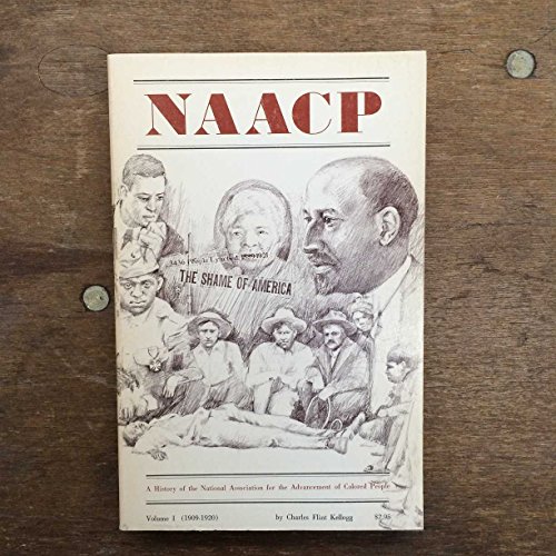 NAACP: A History of the National Association for the Advancement of Colored People, 1909-1920