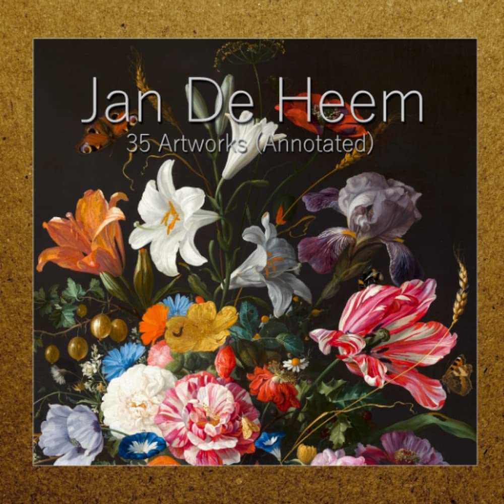 Jan De Heem: 35 Artworks (Annotated)