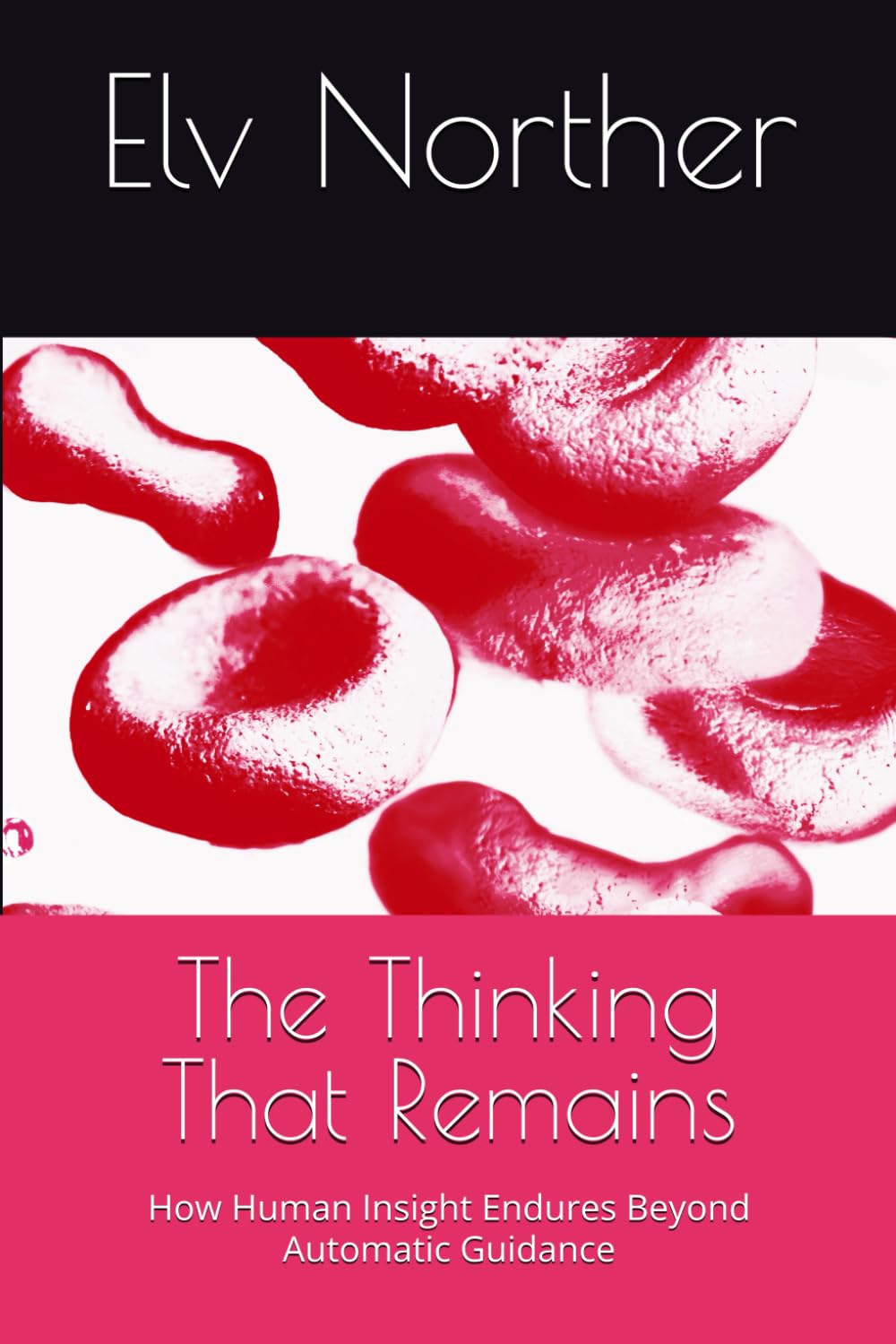 The Thinking That Remains: How Human Insight Endures Beyond Automatic Guidance