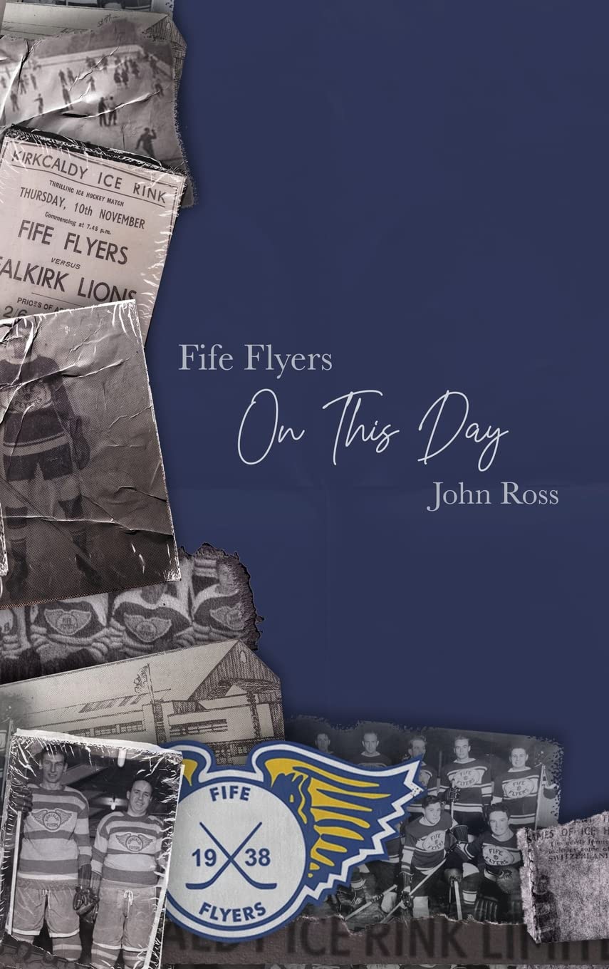 Fife Flyers On This Day - Ross, John