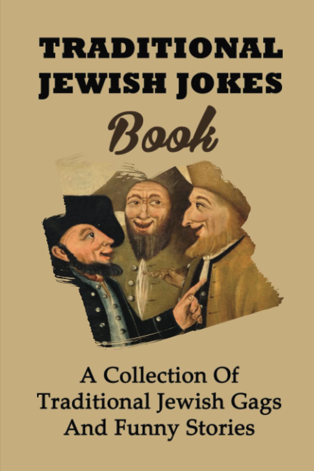 Traditional Jewish Jokes Book: A Collection Of Traditional Jewish Gags And Funny Stories
