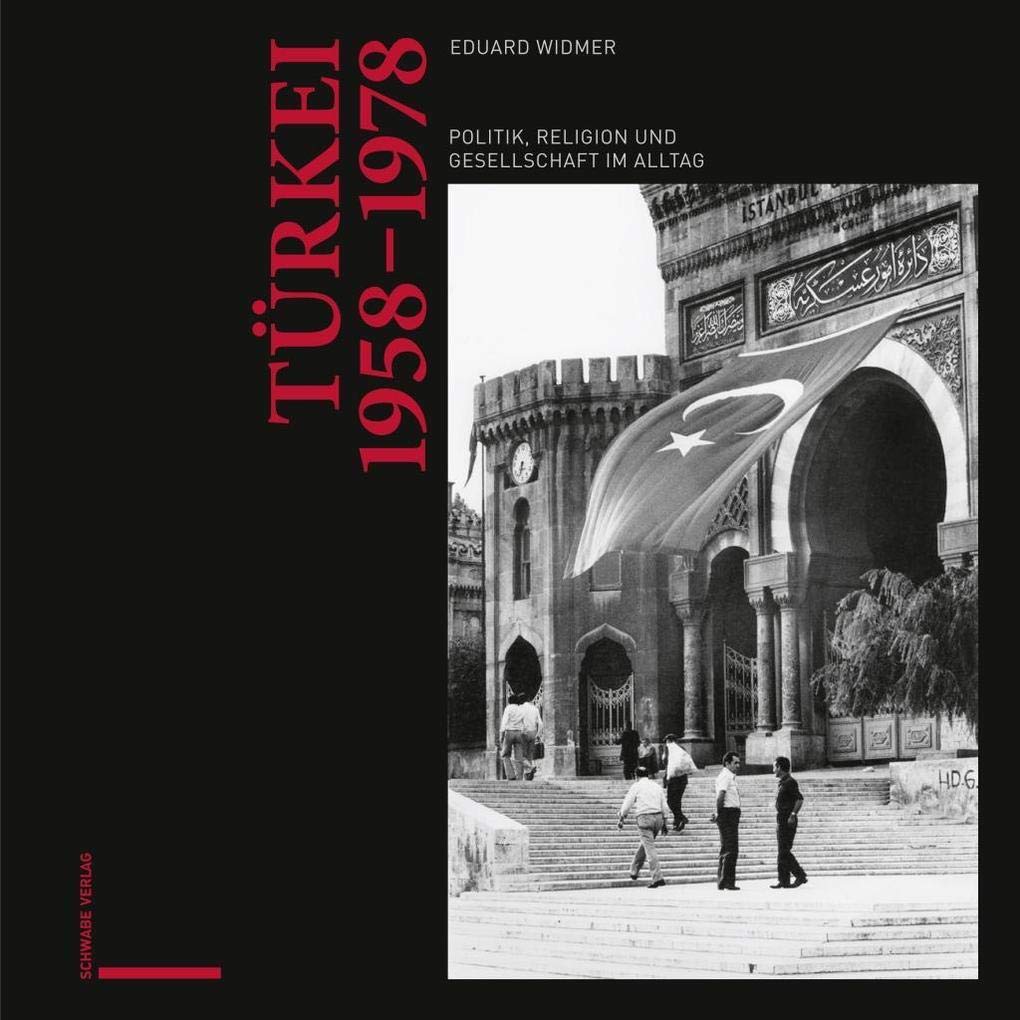 Turkei 1958-1978: Politik, Religion Und Gesellschaft Im Alltag (German Edition)      Hardcover – December 16, 2019
