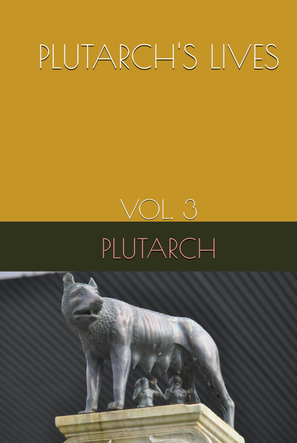 PLUTARCH'S LIVES: VOL. 3