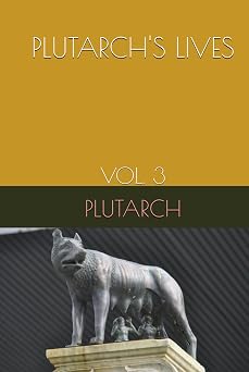 PLUTARCHS LIVES VOL. 3