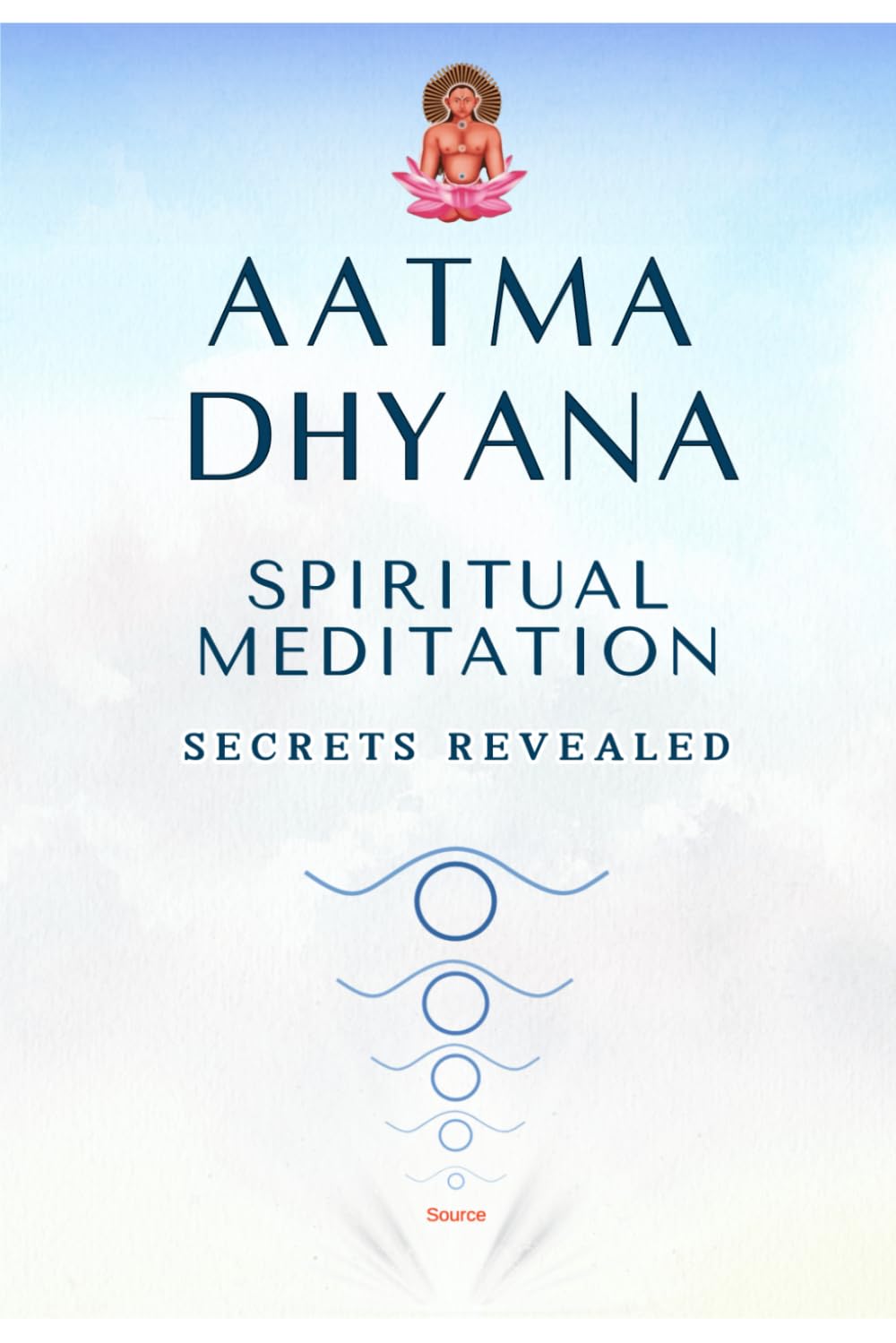 Aatma Dhyana Spiritual Meditation - Secrets Revealed