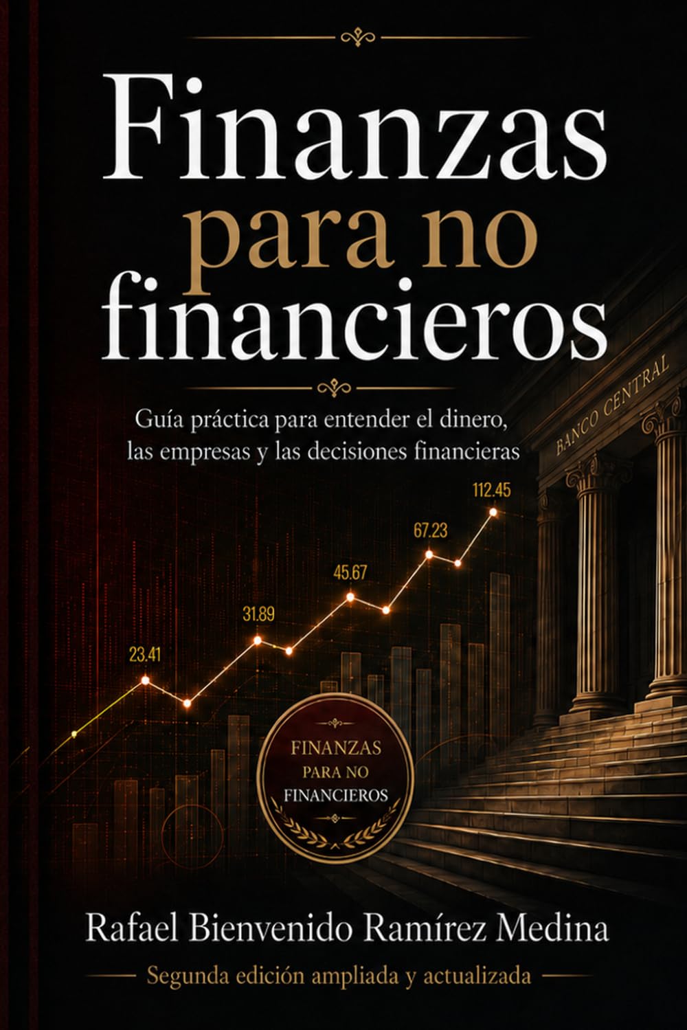 Finanzas para no financieros: Guía práctica para entender el dinero, las empresas y las decisiones financieras