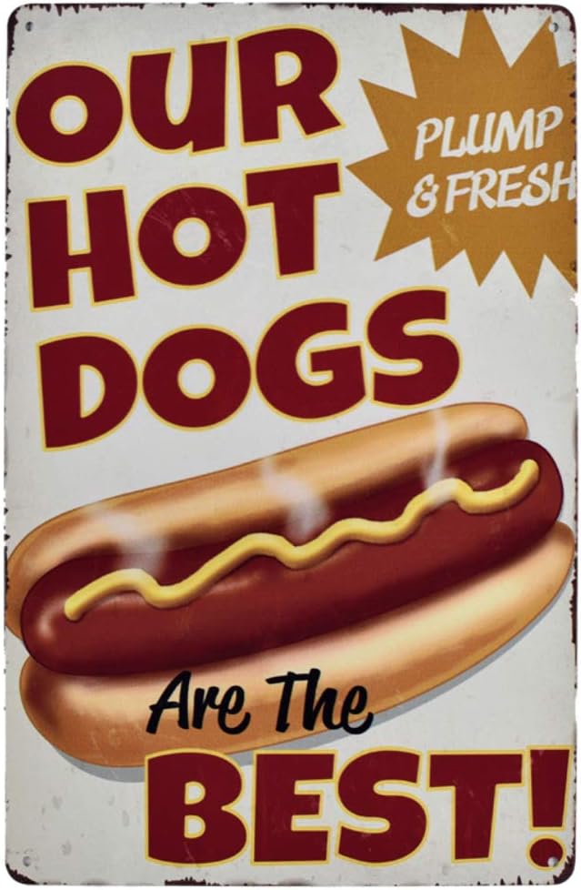 EffortLife Our Hot Dogs are The Best Retro Wall Decor Bar Signs Tin Sign Vintage 12 X 8 Inch