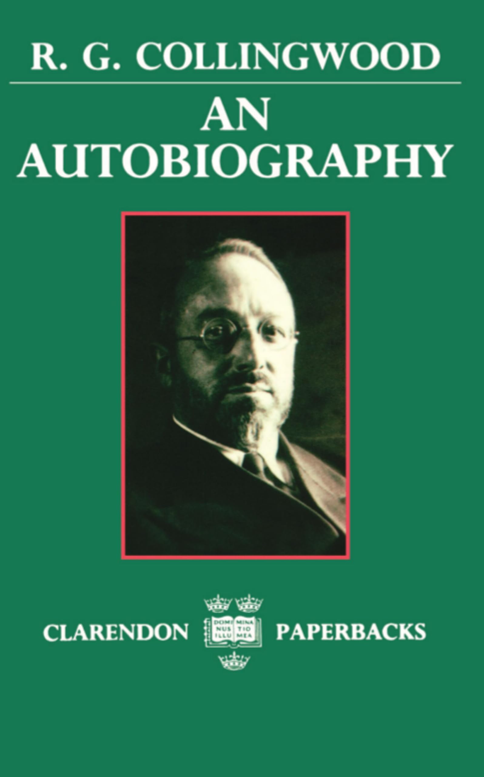 R.G. Collingwood: An Autobiography