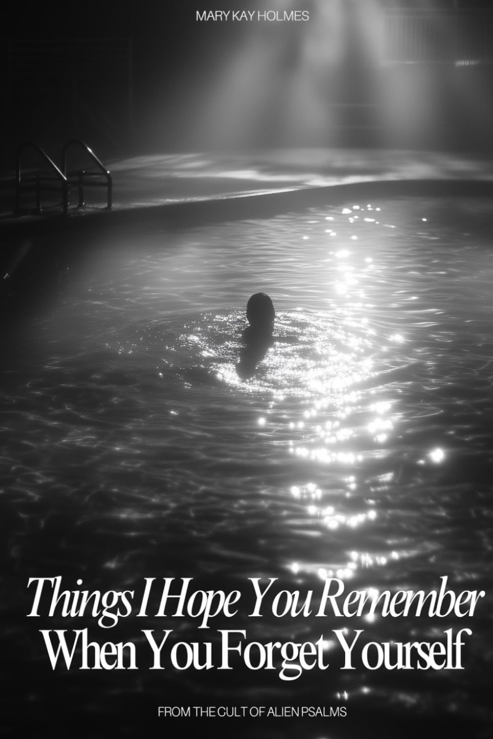 THINGS I HOPE YOU REMEMBER WHEN YOU FORGET YOURSELF