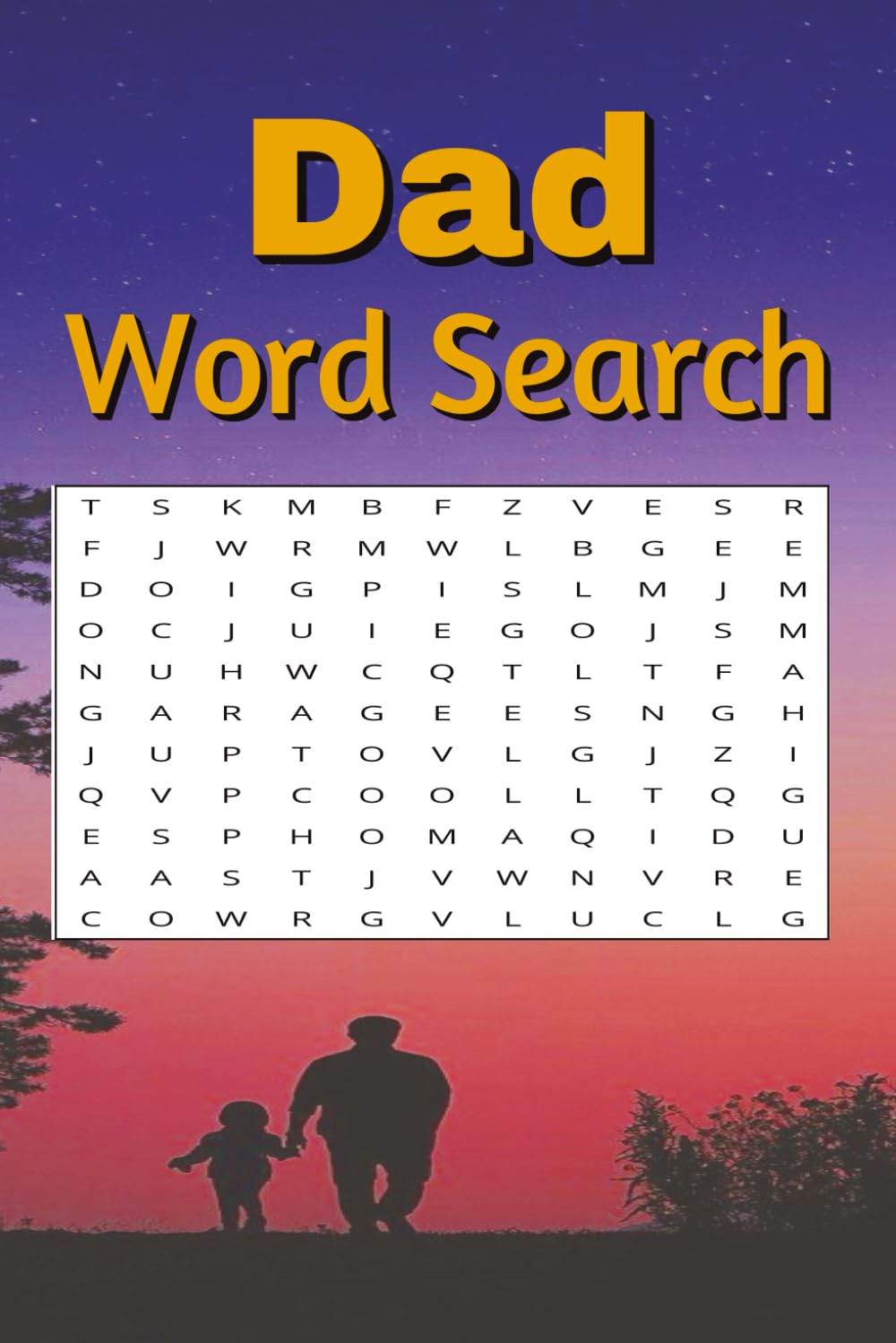 Dad Word Search Puzzle Book: Word Searches with Easy to Read Print about Dad, Father, Grandpa and more...6X9 inches, 110 pages, 50+ puzzles, Gift for Vacations, Holidays and Relaxation