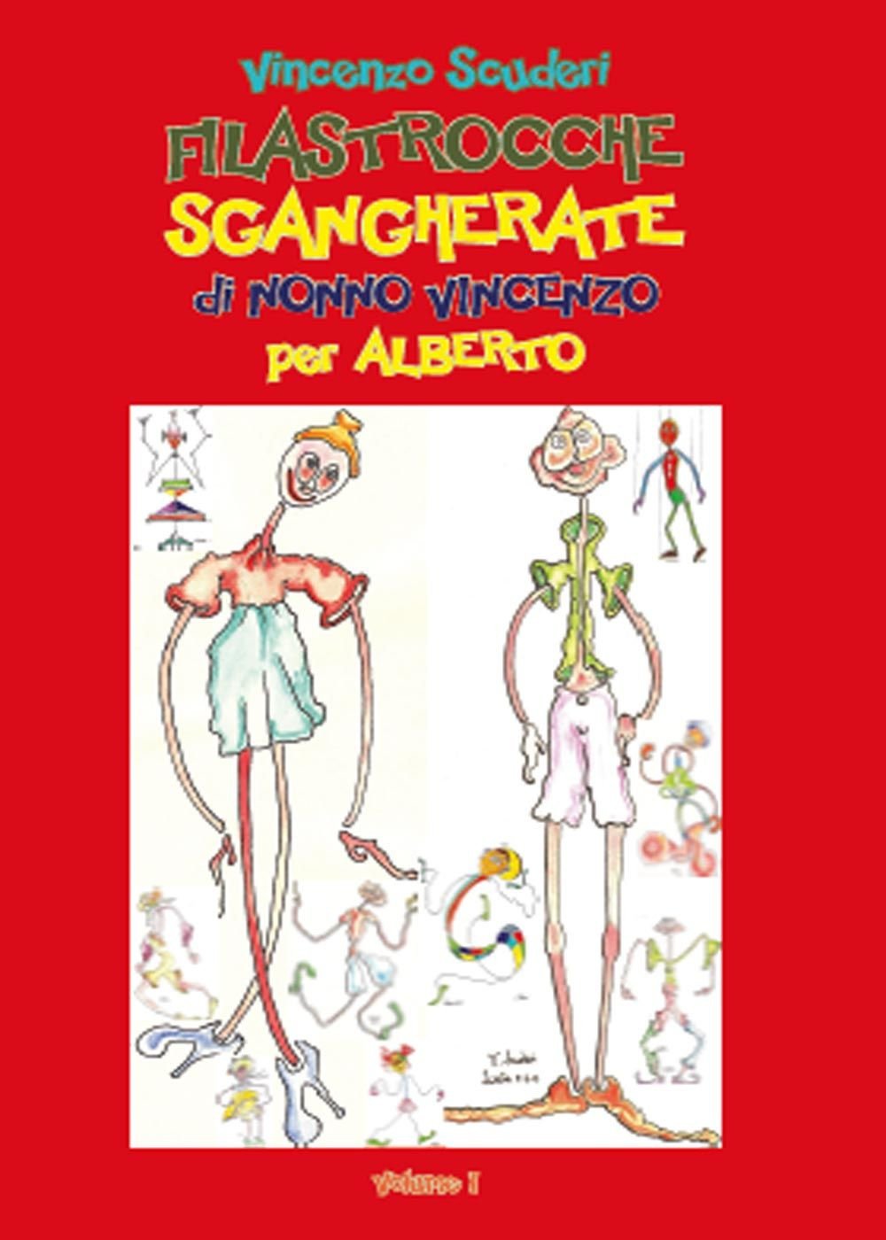 Filastrocche sgangherate di Nonno Vincenzo per Alberto Vol.1 (Italian Edition)