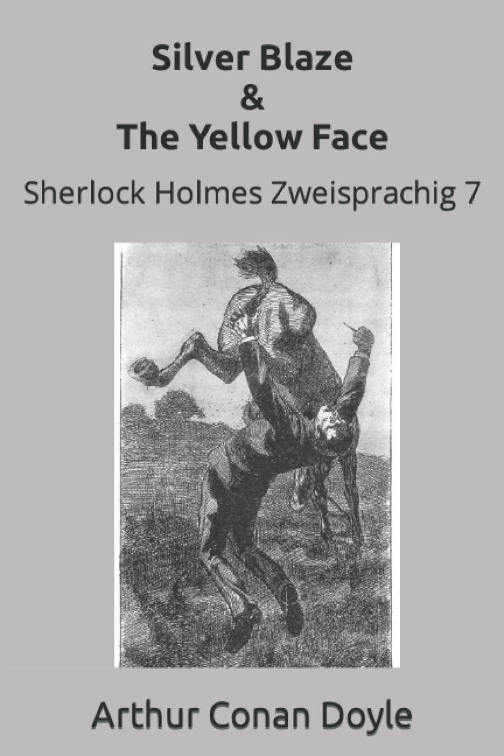 Silver Blaze & The Yellow Face: Sherlock Holmes Zweisprachig 7