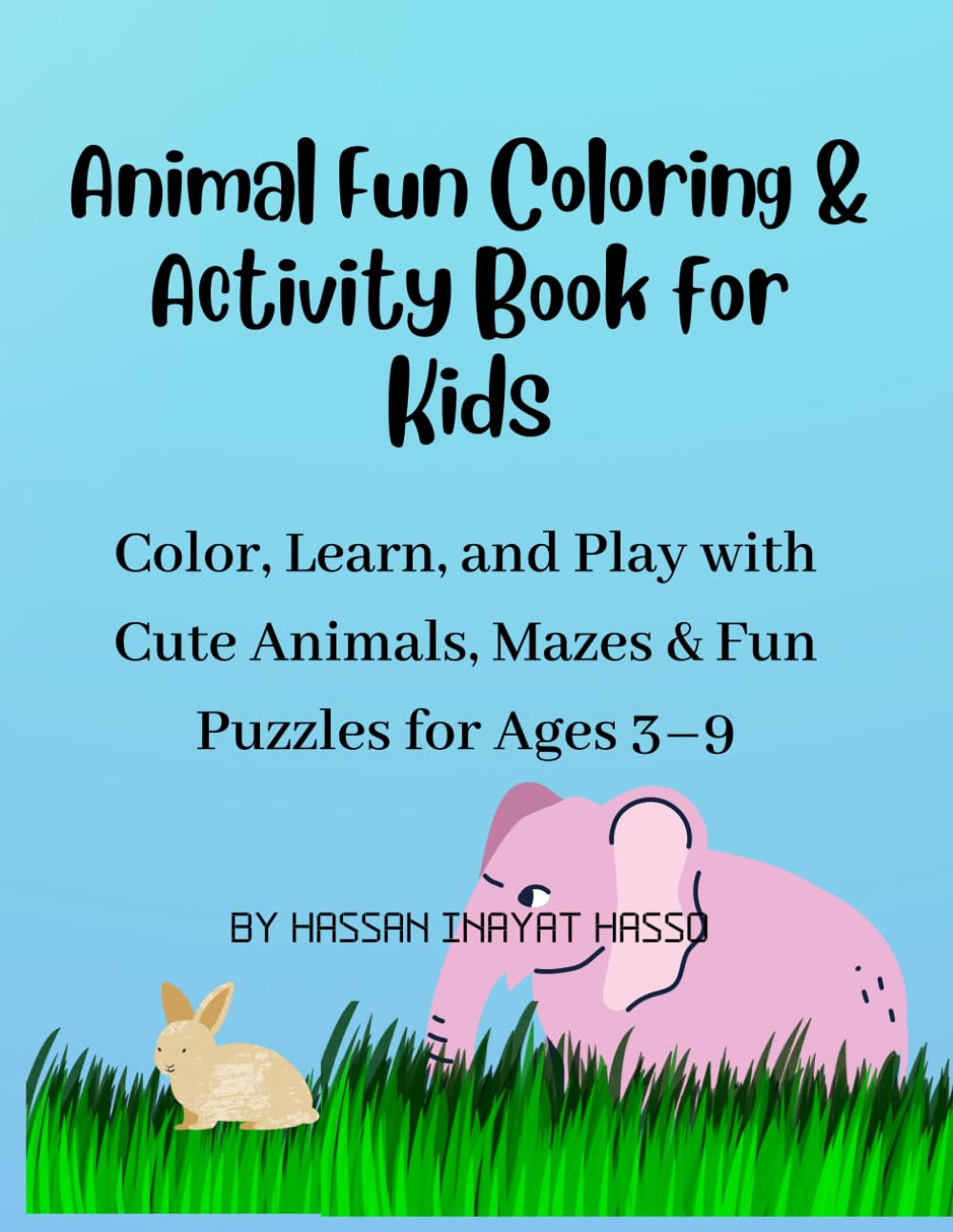 Animal Fun Coloring & Activity Book for Kids: Color, Learn, and Play with Cute Animals, Mazes & Fun Puzzles for Ages 3–9