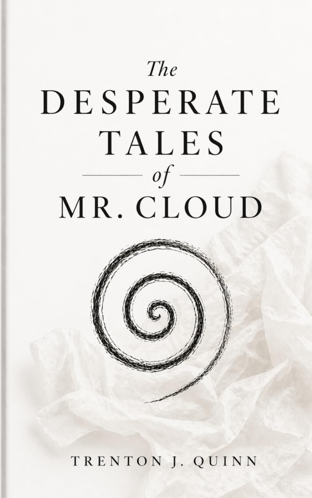 The Desperate Tales of Mr. Cloud