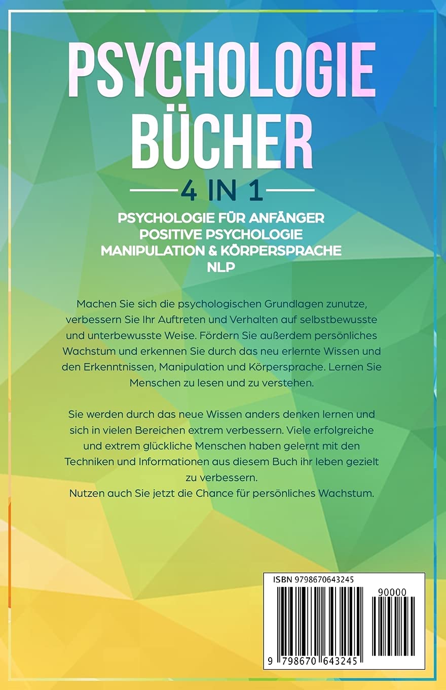 Psychologie für Anfänger | Positive Psychologie | Manipulation & Körpersprache | NLP: Die Psyche des Menschen verstehen – Mindset, Emotionen, Gefühle ... Bücher Über Psychologie - Mindset - Sachbuch)