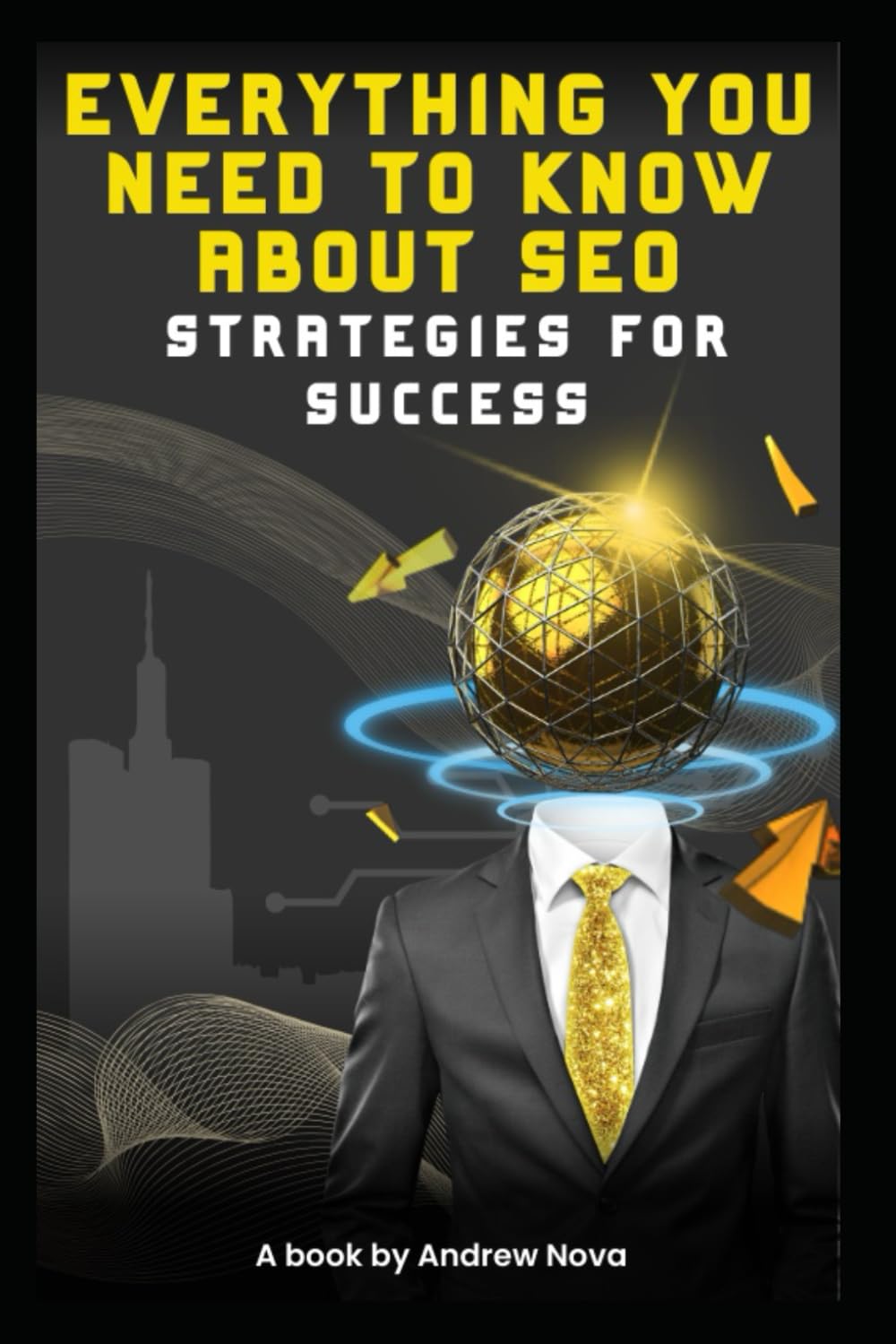 Everything You Need to Know About SEO: Strategies for Success