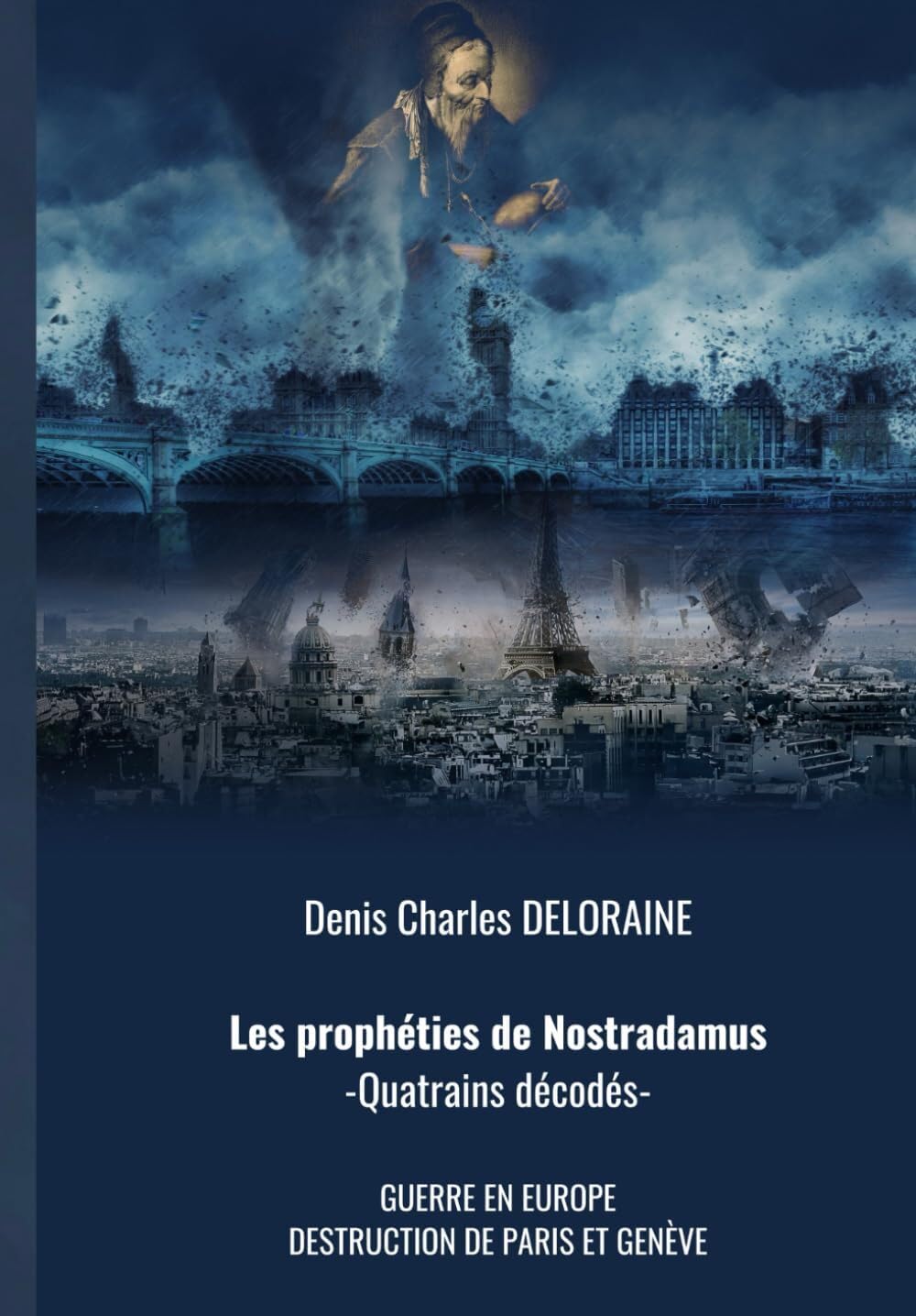 Les prophéties de Nostradamus: Quatrains décodés