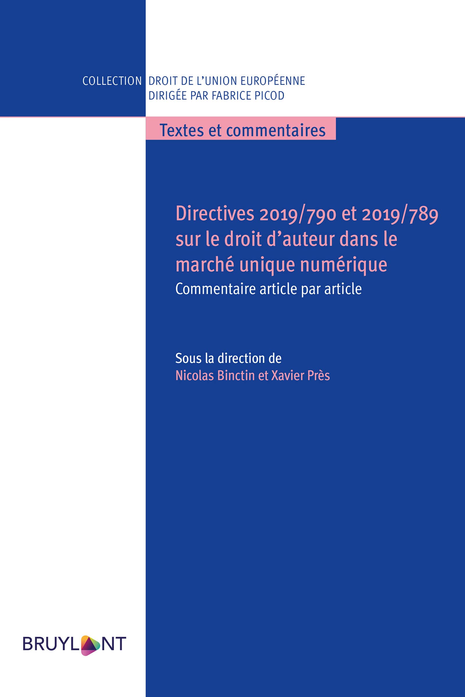 Directives 2019/790 et 2019/789 sur le droit d'auteur dans le marché unique numérique: Commentaire article par article (Collection droit de l'Union européenne – Textes et commentaires)