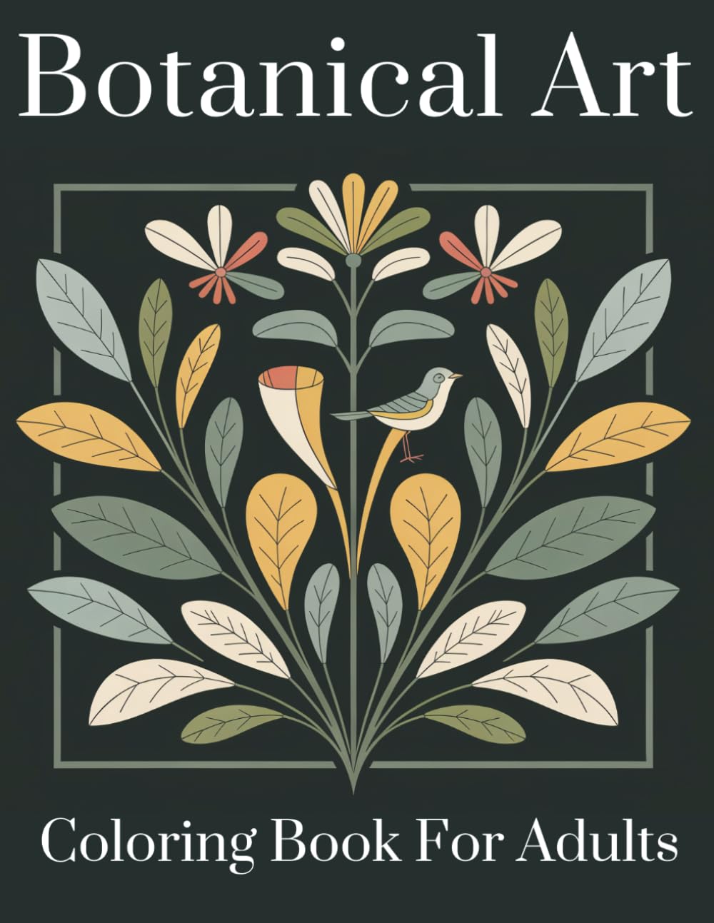 Botanical Art Coloring Book for Adults: Elegant Floral and Nature Designs for Relaxation