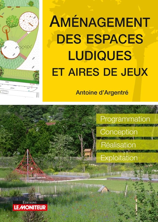 Aires de jeux et espaces ludiques : le guide de programmation et conception