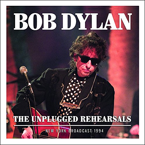 Unplugged Rehearsals -  DYLAN,BOB, Audio CD