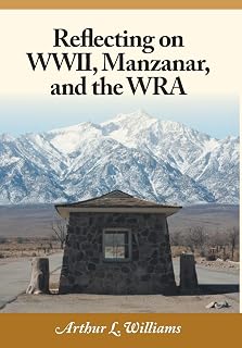 Reflecting on WWII, Manzanar, and the WRA
