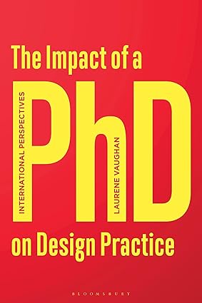 The Impact of a PhD on Design Practice: Inteational Perspectives-Wow! eBook