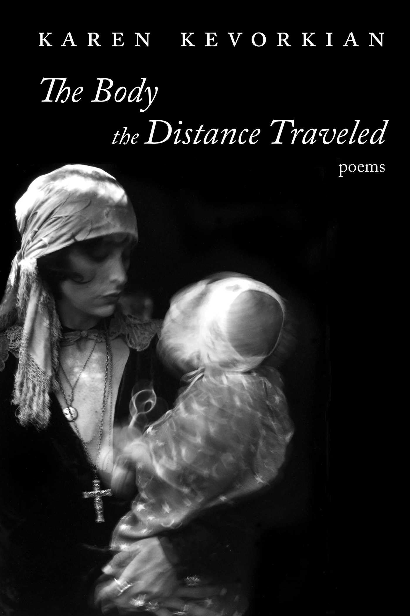 The Body the Distance Traveled: Poems (Mary Burritt Christiansen Poetry Series)