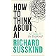 How To Think About AI: A Guide For The Perplexed