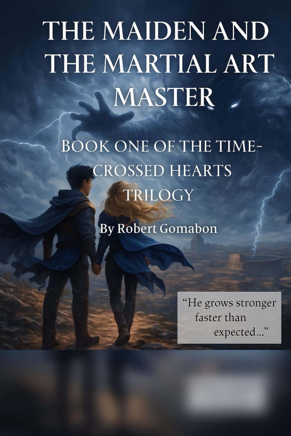 The Maiden and the Martial Art Master: Book One of the Time-Crossed Hearts Trilogy**