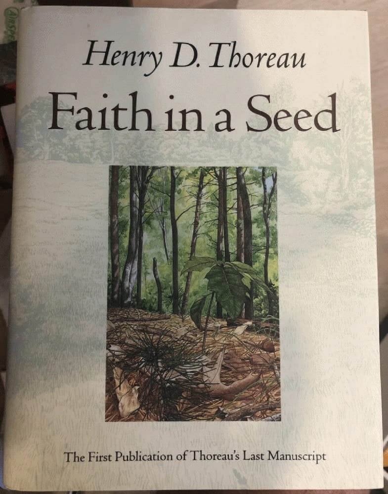 Faith in a Seed: The Dispersion of Seeds and Other Late Natural History ...