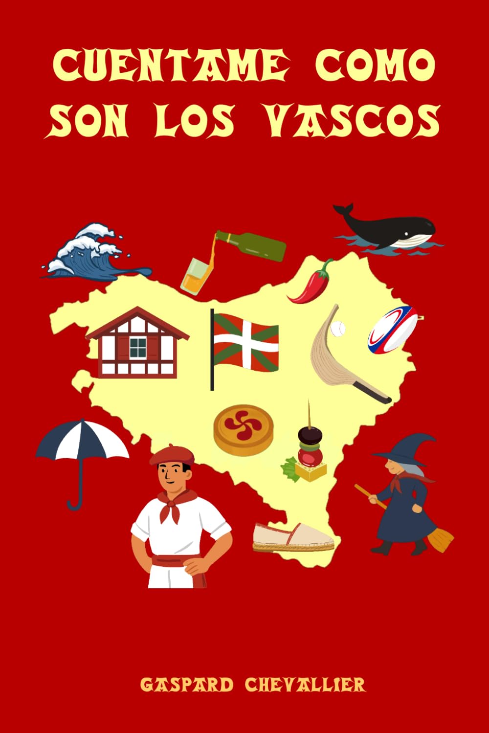 Cuéntame cómo son los vascos: Identidad, singularidad, tradiciones, curiosidades y tantos misterios
