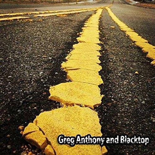 Greg Anthony and Blacktop Greg Anthony and Blacktop
