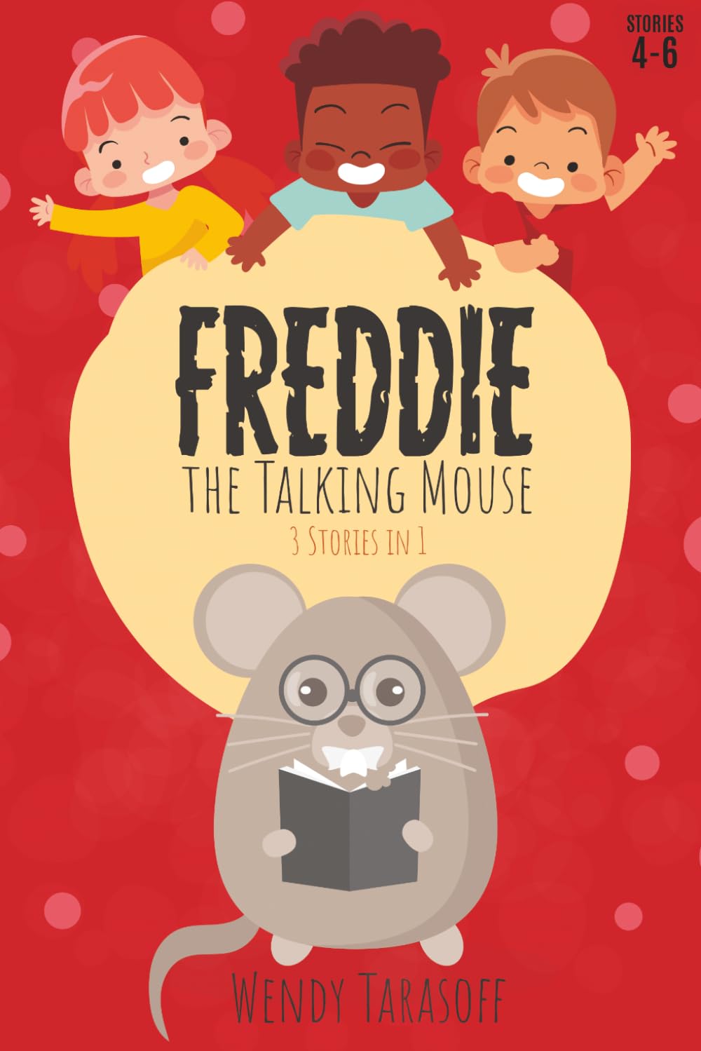 Freddie, the Talking Mouse Series: Stories 4 to 6