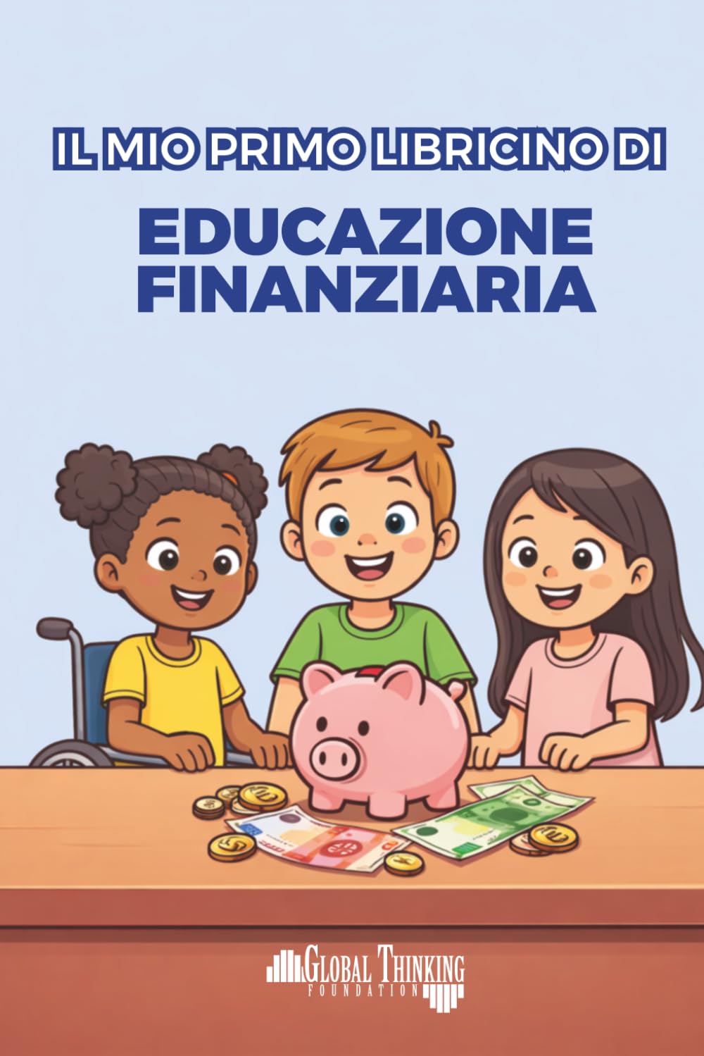 IL MIO PRIMO LIBRICINO DI EDUCAZIONE FINANZIARIA