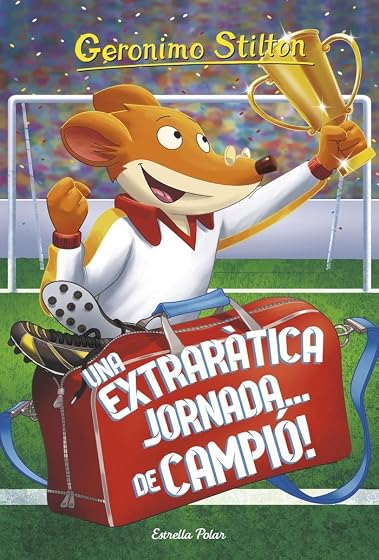 Geronimo Stilton 35: Una Extraratica Jornada de Campio!