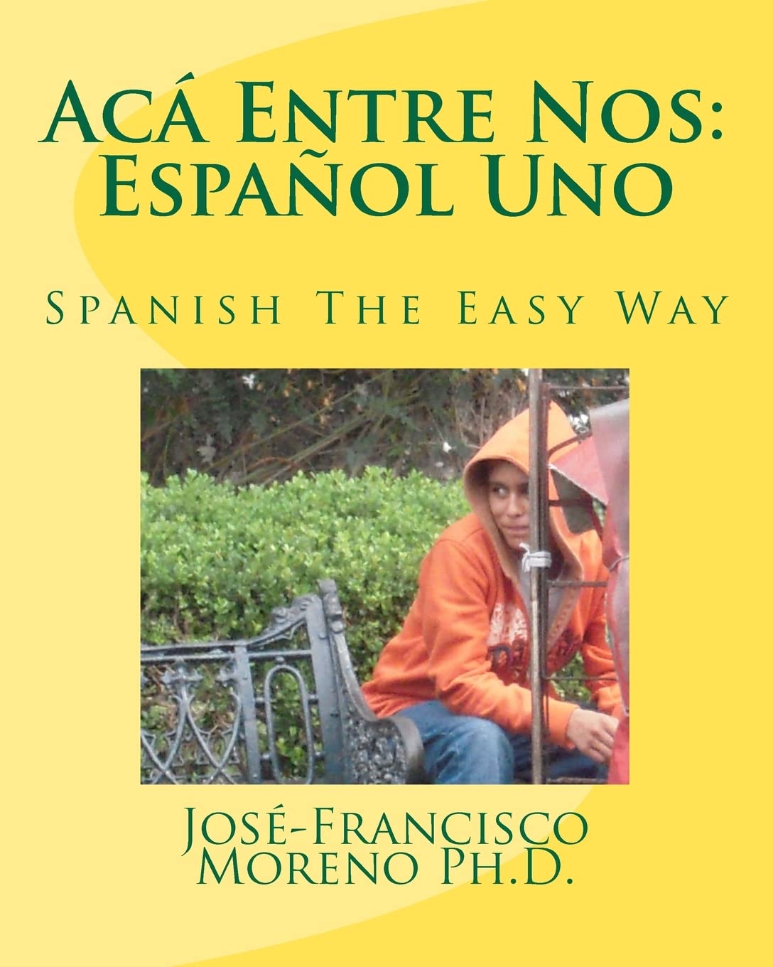 Acá Entre Nos: Español Uno: Español Uno