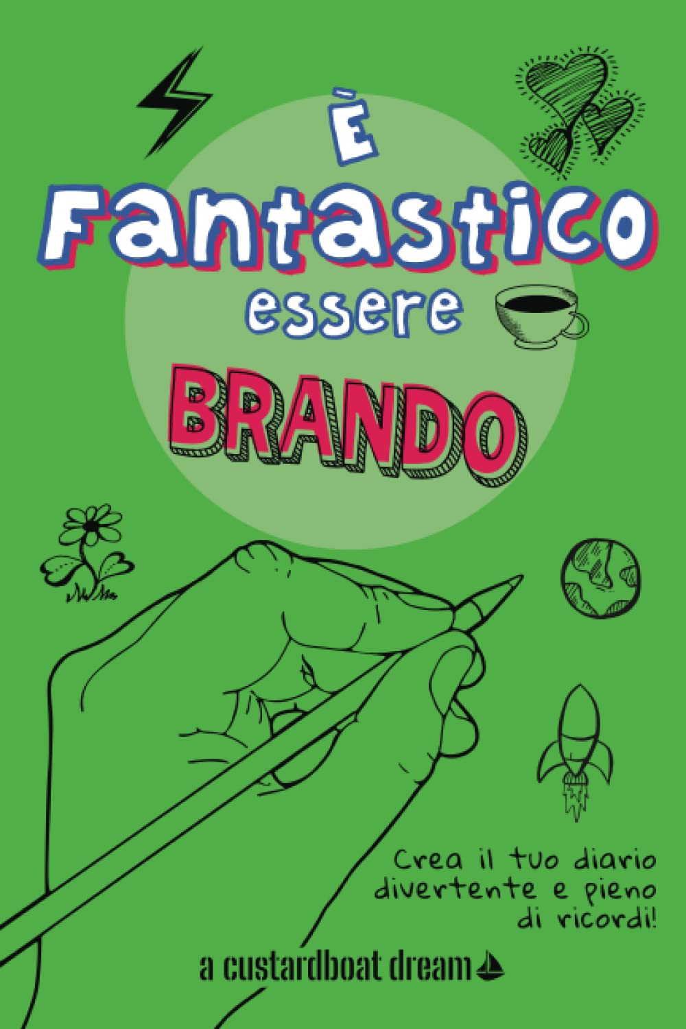 Bookaful PressÈ Fantastico Essere Brando: Diario personalizzato con attività divertenti.