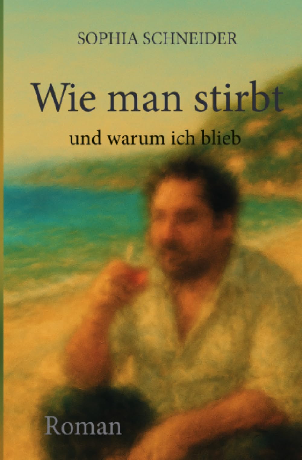 Wie man stirbt –: und warum ich blieb