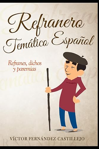 Refranero temático español: refranes, dichos y paremias: Refranes populares españoles: 1