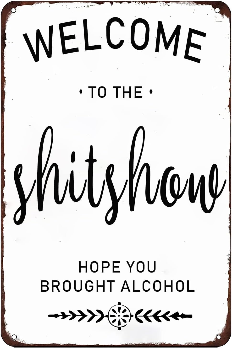 Anceky Funny Porch Sign Welcome to the showhow Metal Tin Sign Vintage Retro Poster Welcome Door Sign for Cafe Bar Home Door Farmhouse Wall Decor Plaque 12x16 inch