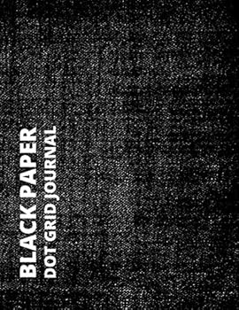 Black Paper Dot Grid Journal : Black Page - Dotted Grid Journal Notebook