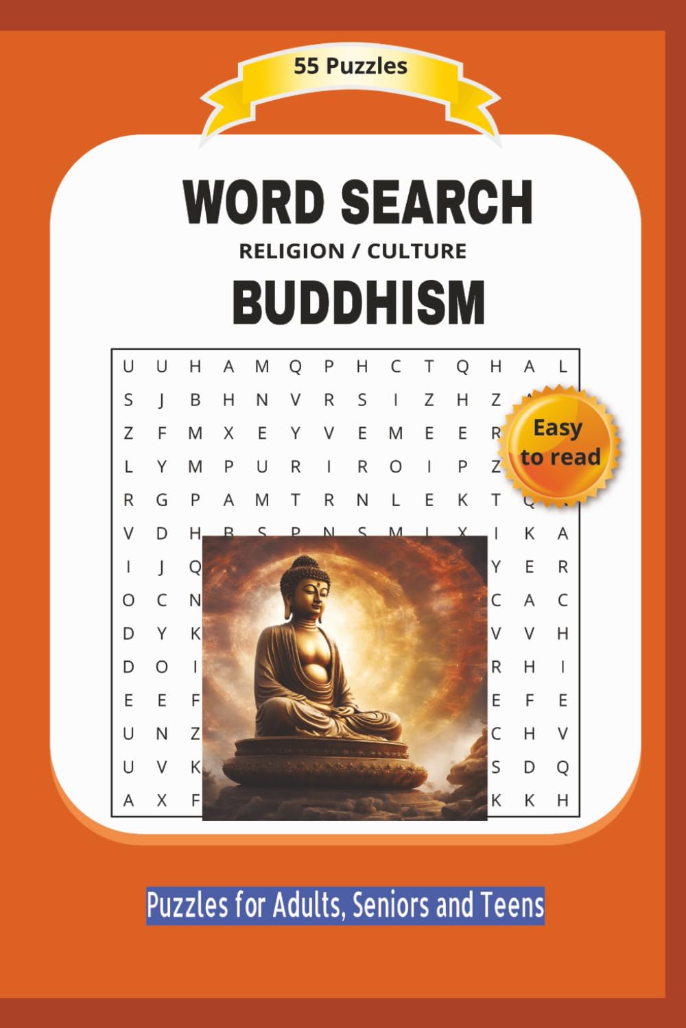 WORD SEARCH BUDDHISM: RELIGIOIN / CULTURE | Easy to read | 55 Puzzles | Puzzles for Adults, Seniors and Teens | Format 6x9 | 15.24 x 22.81 cm | 110 pages