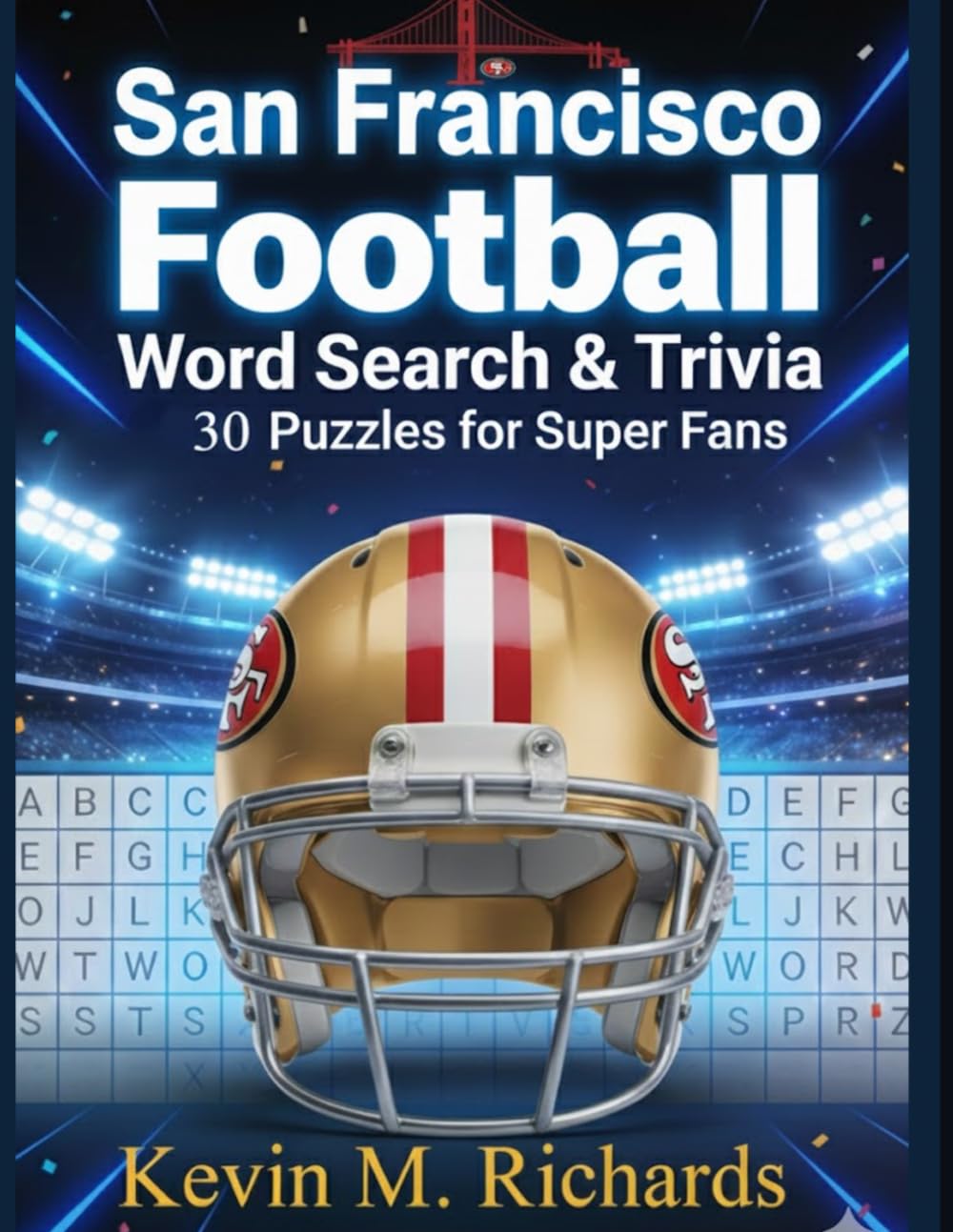 San Francisco Football: The Ultimate Trivia & Word Search Challenge for True Fans